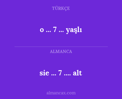 sie ... 7 .... alt - o ... 7 ... yaşlı
