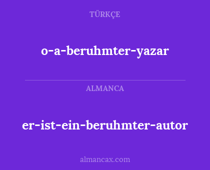 er-ist-ein-beruhmter-autor - o-a-beruhmter-yazar