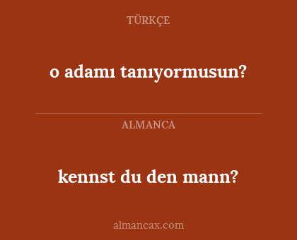 kennst du den mann? - o adamı tanıyormusun?