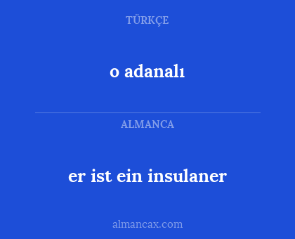 o adanalı - er ist ein insulaner