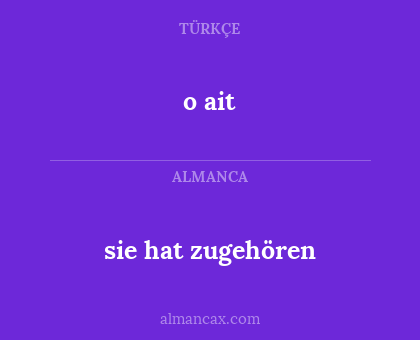 o ait - sie hat zugehören
