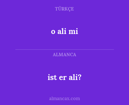 ist er ali? - o ali mi