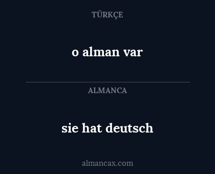 o alman var - sie hat deutsch
