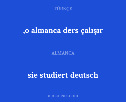 sie studiert deutsch - ,o almanca ders çalışır