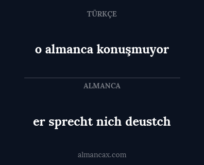 er sprecht nich deustch - o almanca konuşmuyor