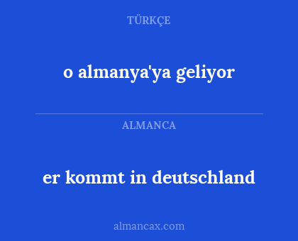 er kommt in deutschland - o almanya'ya geliyor