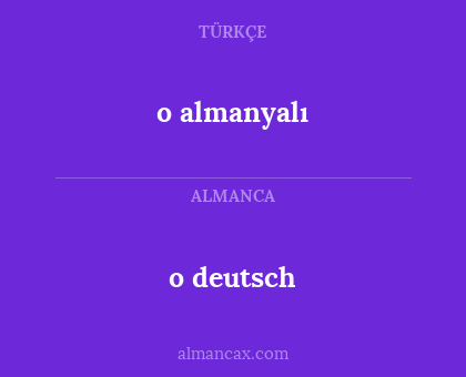o deutsch - o almanyalı