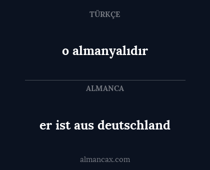 o almanyalıdır - er ist aus deutschland