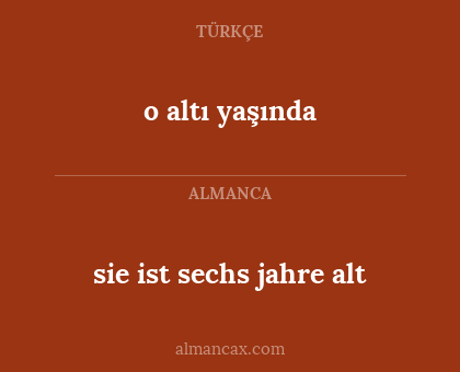 o altı yaşında - sie ist sechs jahre alt