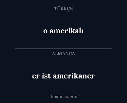 o amerikalı - er ist amerikaner