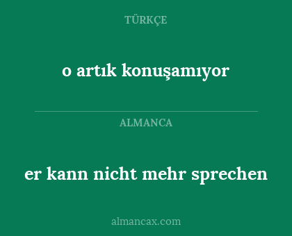 er kann nicht mehr sprechen - o artık konuşamıyor