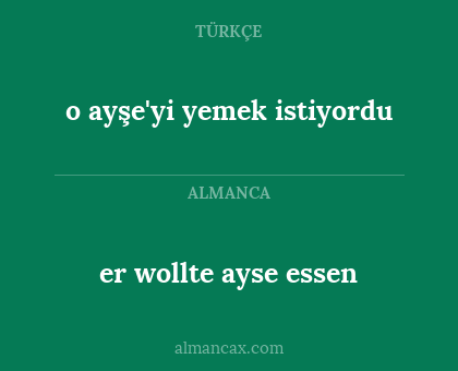 o ayşe'yi yemek istiyordu - er wollte ayse essen