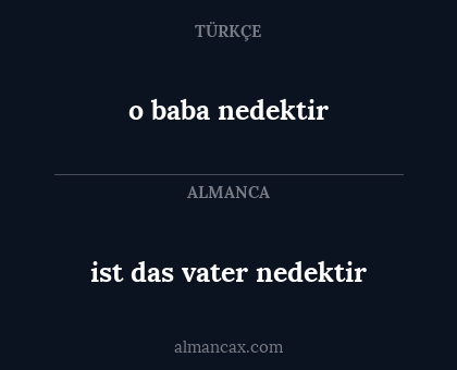 ist das vater nedektir - o baba nedektir