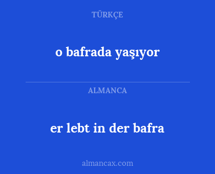 er lebt in der bafra - o bafrada yaşıyor