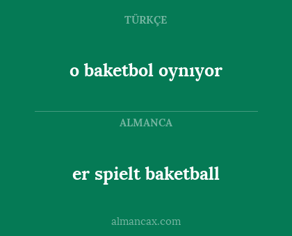 o baketbol oynıyor - er spielt baketball