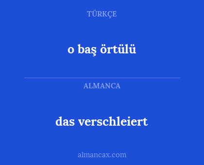 o baş örtülü - das verschleiert