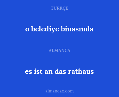 es ist an das rathaus - o belediye binasında