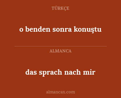 das sprach nach mir - o benden sonra konuştu