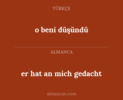 o beni düşündü - er hat an mich gedacht