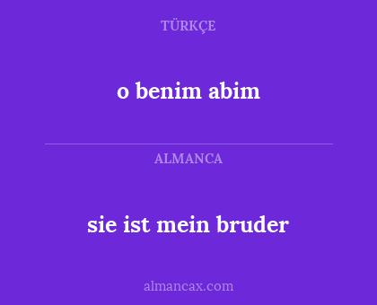 o benim abim - sie ist mein bruder