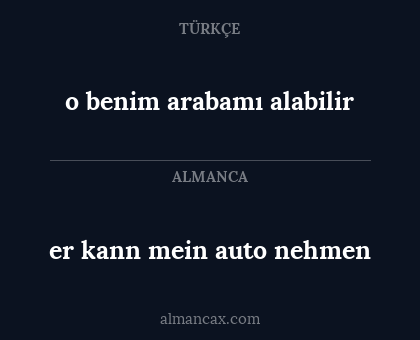 o benim arabamı alabilir - er kann mein auto nehmen