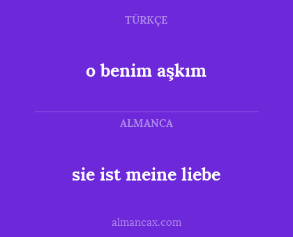 sie ist meine liebe - o benim aşkım
