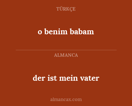 o benim babam - der ist mein vater