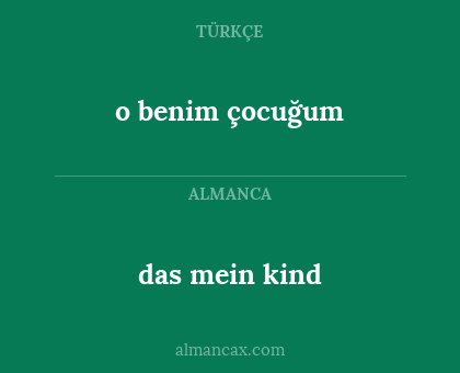das mein kind - o benim çocuğum
