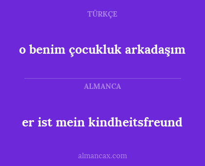 o benim çocukluk arkadaşım - er ist mein kindheitsfreund