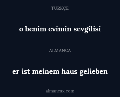 o benim evimin sevgilisi - er ist meinem haus gelieben
