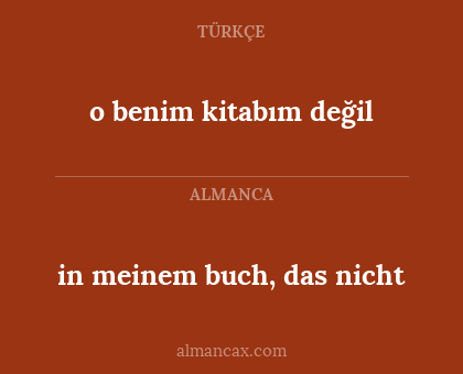 o benim kitabım değil - in meinem buch, das nicht