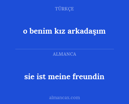 sie ist meine freundin - o benim kız arkadaşım