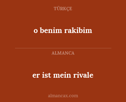 er ist mein rivale - o benim rakibim