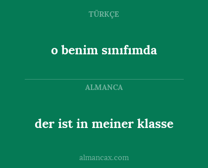 o benim sınıfımda - der ist in meiner klasse