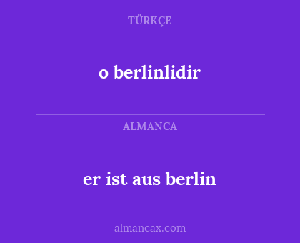 er ist aus berlin - o berlinlidir