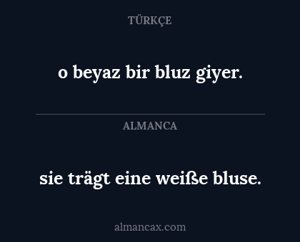 sie trägt eine weiße bluse. - o beyaz bir bluz giyer.