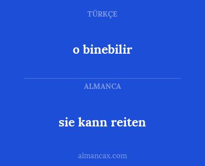 sie kann reiten - o binebilir