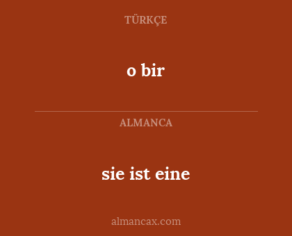 sie ist eine - o bir