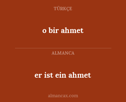 er ist ein ahmet - o bir ahmet