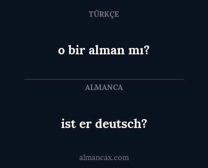 ist er deutsch? - o bir alman mı?