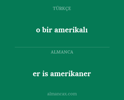 er is amerikaner - o bir amerikalı