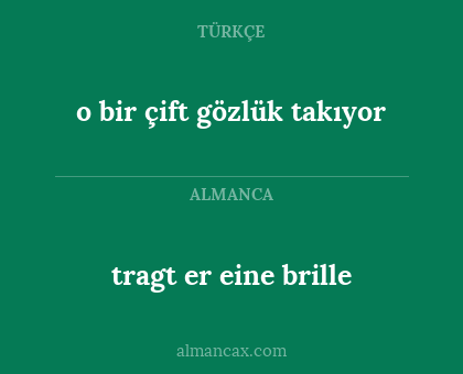 tragt er eine brille - o bir çift gözlük takıyor