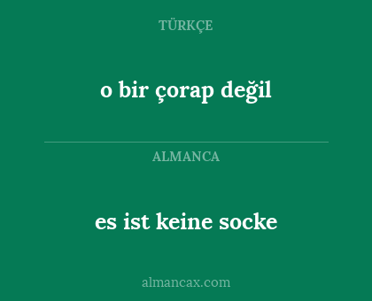 o bir çorap değil - es ist keine socke