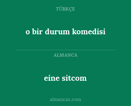eine sitcom - o bir durum komedisi