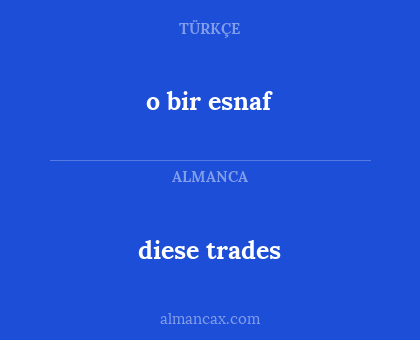 o bir esnaf - diese trades