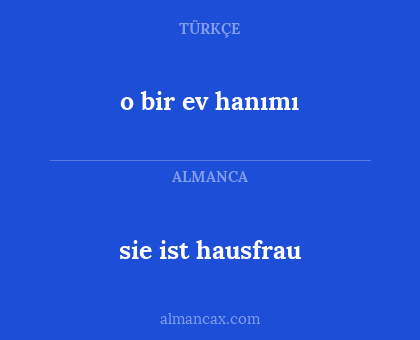 o bir ev hanımı - sie ist hausfrau
