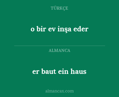 o bir ev inşa eder - er baut ein haus