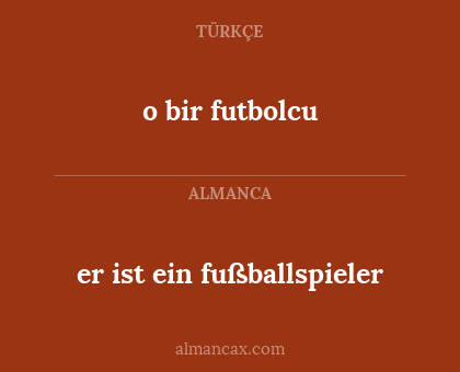 o bir futbolcu - er ist ein fußballspieler
