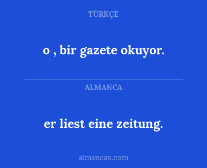o , bir gazete okuyor. - er liest eine zeitung.