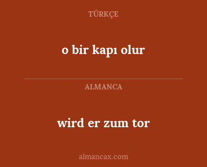 o bir kapı olur - wird er zum tor